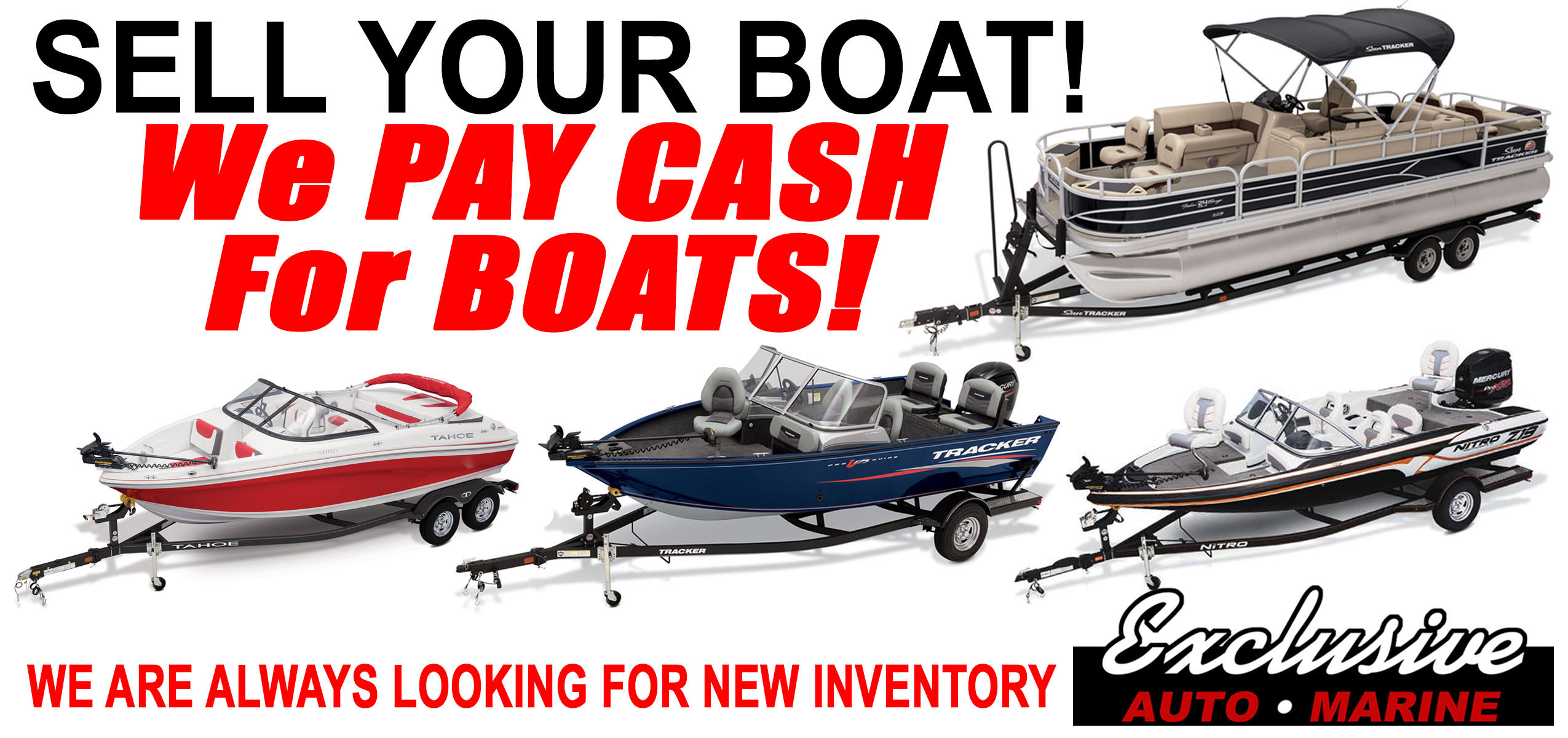 SELL YOUR BOAT! WE PAY CASH FOR BOATS! We are always looking for new inventory! ad